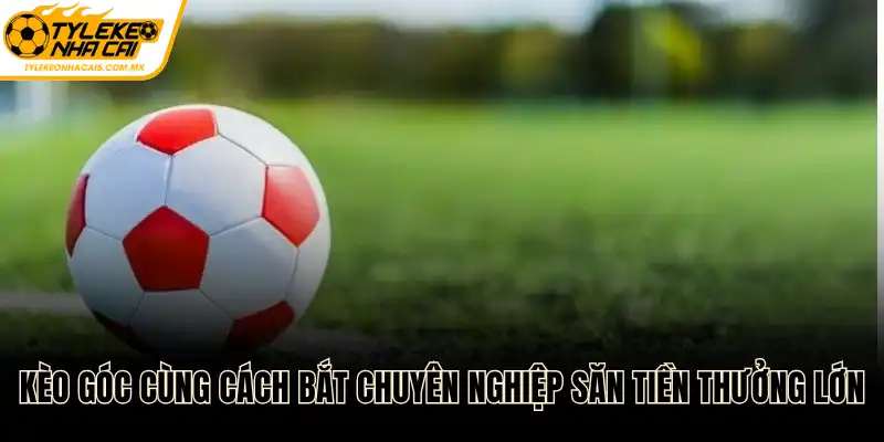Kèo góc